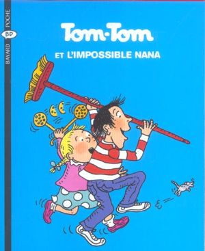 tom-tom et nana tome 1 - tom-tom et l'impossible nana