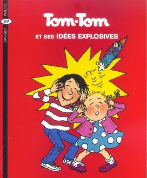 tom-tom et nana tome 2 - tom-tom et ses idées explosives tom-tom et nana tome 2 - tom-tom et ses idées explosives