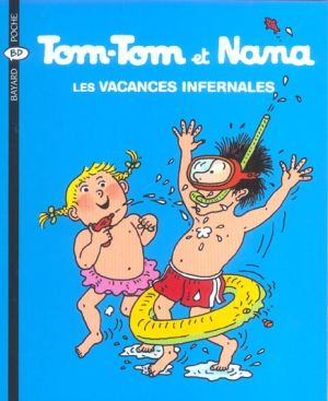 tom-tom et nana tome 5 - les vacances infernales