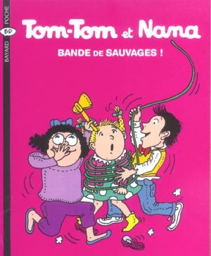 tom-tom et nana tome 6 - bande de sauvages