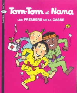 tom-tom et nana tome 10 - les premiers de la casse tom-tom et nana tome 10 - les premiers de la casse