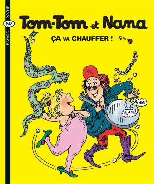 tom-tom et nana tome 15 - ça va chauffer