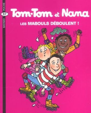 tom-tom et nana tome 25 - les mabouls déboulent
