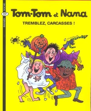 tom-tom et nana tome 26 - tremblez, carcasses !