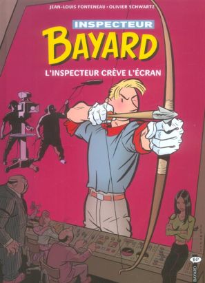 inspecteur bayard tome 15 - l'inspecteur crève l'ecran inspecteur bayard tome 15 - l'inspecteur crève l'ecran