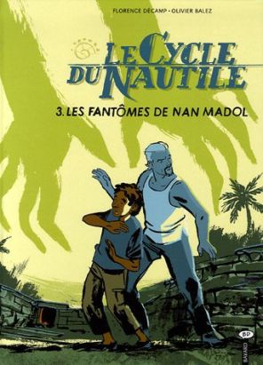 le cycle du nautile tome 3 - les fantômes de nan madol