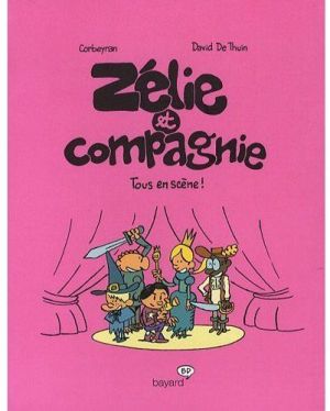 zélie et compagnie tome 4 - tous en scène !
