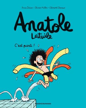 Anatole Latuile tome 1 - c'est parti !