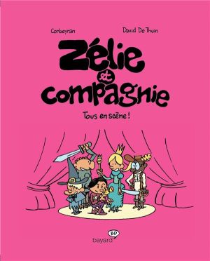 Zélie et compagnie tome 4 - tous en scène
