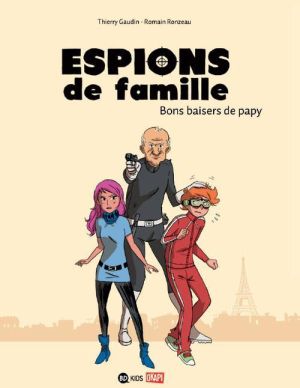 Espions de famille tome 1 - bons baisers de Papy