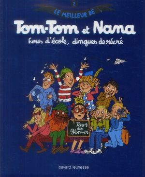 Le meilleur de Tom-Tom et Nana tome 2 - fous d'école, dingues de récré
