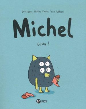 Michel tome 1 - grou !