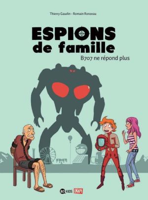 espions de famille tome 2 - B707 ne répond plus