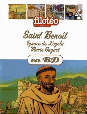 Saint Benoît, Marie Guyart, Ignace de Loyola