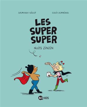 Les super super tome 3 - Nuits zinzins