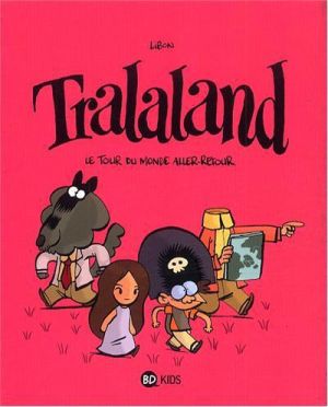 Tralaland tome 2 - le tour du monde aller-retour