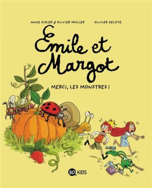 Emile et Margot tome 4 - merci, les monstres !