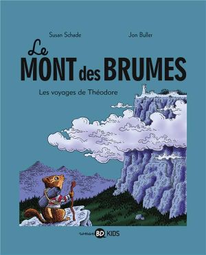 le mont des brumes tome 1 - les voyages de Théodore