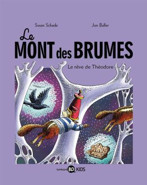 le mont des brumes tome 3 - le rêve de Théodore