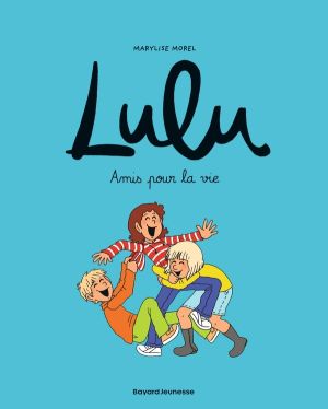 Lulu tome 3 - amis pour la vie