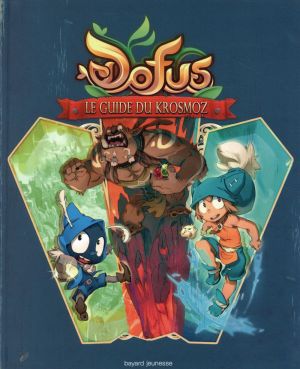Dofus : le guide du Krosmoz