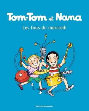 Tom-Tom et Nana tome 9