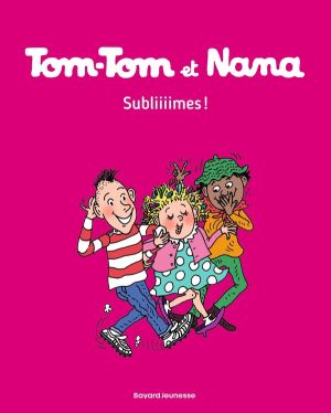 Tom-Tom et Nana tome 32