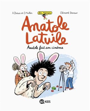 Anatole Latuile Tome 2 : Anatole fait son cinéma Anatole Latuile Tome 2 : Anatole fait son cinéma