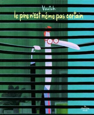 le pire n'est même pas certain