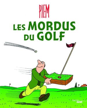 les mordus du golf