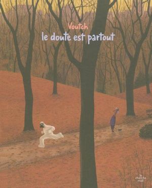 le doute est partout