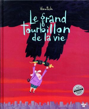 Le grand tourbillon de la vie