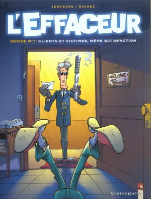 l'effaceur tome 1 - devise n°1 clients et victimes même satisfaction