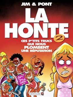 la honte tome 2 - ces p'tits trucs qui nous plombent une réputation la honte tome 2 - ces p'tits trucs qui nous plombent une réputation