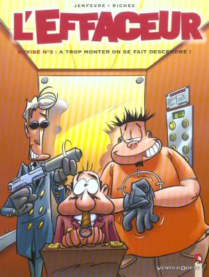 l'effaceur tome 3 - devise n°3, à trop monter, on se fait descendre !
