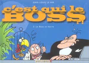 c'est qui le boss tome 2 - le bosse se marre