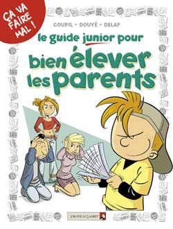 le guide junior ; pour bien élever les parents
