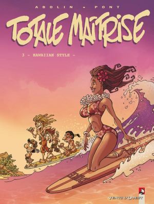 totale maîtrise tome 3 - hawaiian style