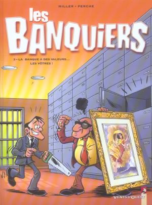 les banquiers tome 3 - la banque a des valeurs, les votres