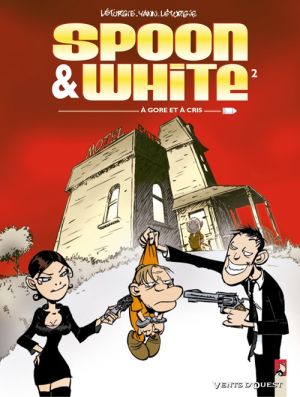 spoon & white tome 2 - à gore et à cris