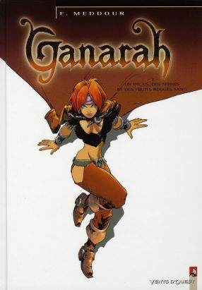 ganarah tome 2 - un palais, des arbres et des fruits rouges sang