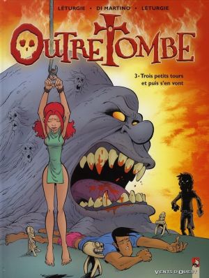 outre tombe tome 3 - trois petits tours et puis s'en vont