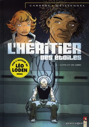 l'héritier des étoiles tome 2 - lutte et vis libre