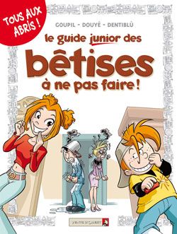 le guide junior ; des bêtises à ne pas faire