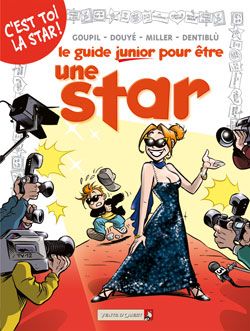 le guide junior ; pour être une star