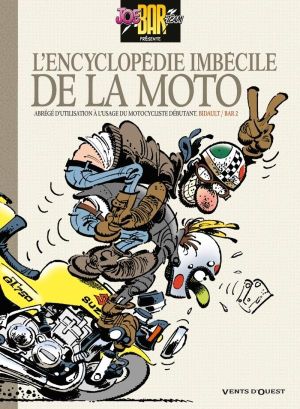 joe bar team ; l'encyclopédie imbécile de la moto