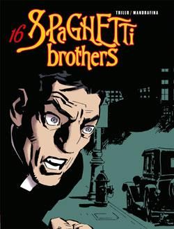 spaghetti brothers tome 16
