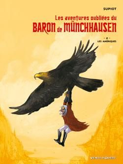 les aventures oubliées du baron de münchhausen tome 2 - les amériques