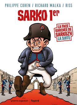 sarko 1er ; la face karchée de sarkozy la suite sarko 1er ; la face karchée de sarkozy la suite