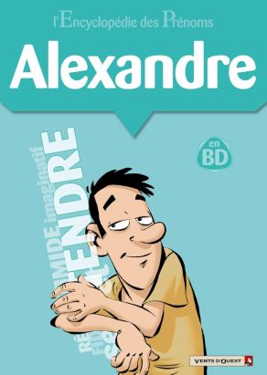 l'encyclopédie des prénoms en bd tome 23 - alexandre